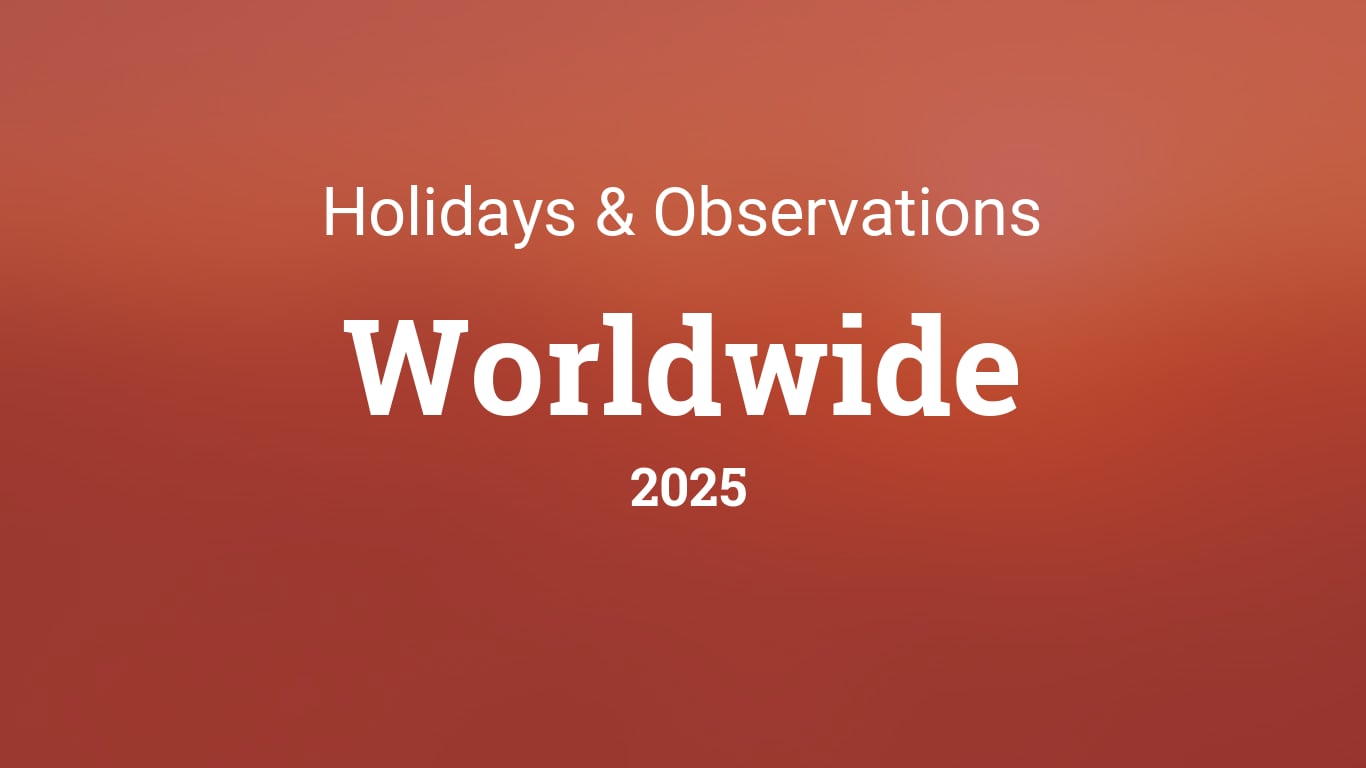 20 World Holidays In 2025 You Should Know