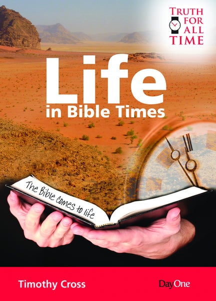 5 Ways Life In Bible Times Still Inspires Today