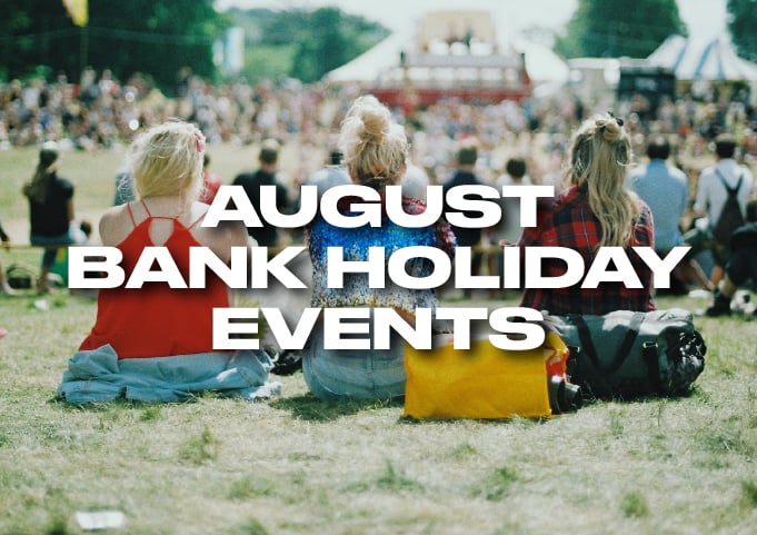 August Bank Holiday Activities