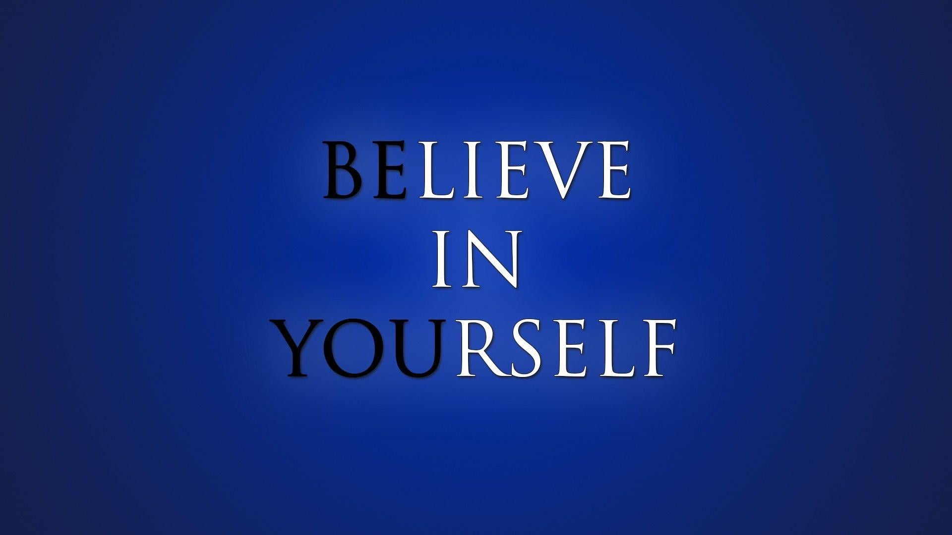 Believe in Yourself