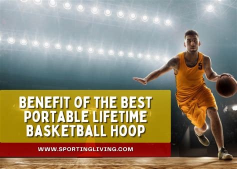 Benefits of Lifetime Basketball Hoop