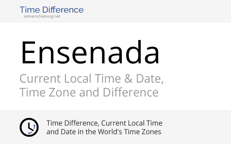 Current Time In Ensenada, Baja California