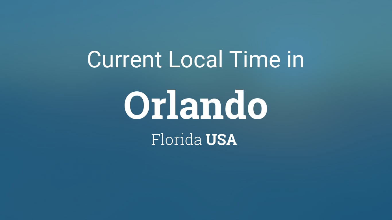 Current Time In Orlando, Florida Now