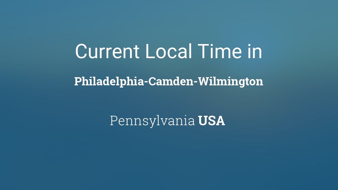 Current Time In Philadelphia, Pa