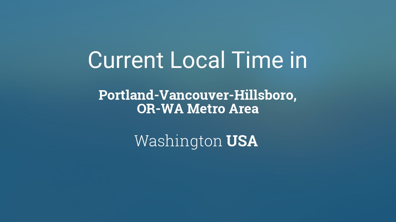 Current Time In Portland Usa Now