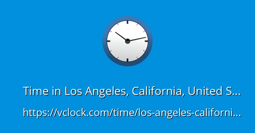 Current Time in LA, California