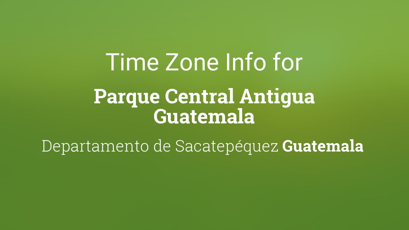 Guatemala Time Zone