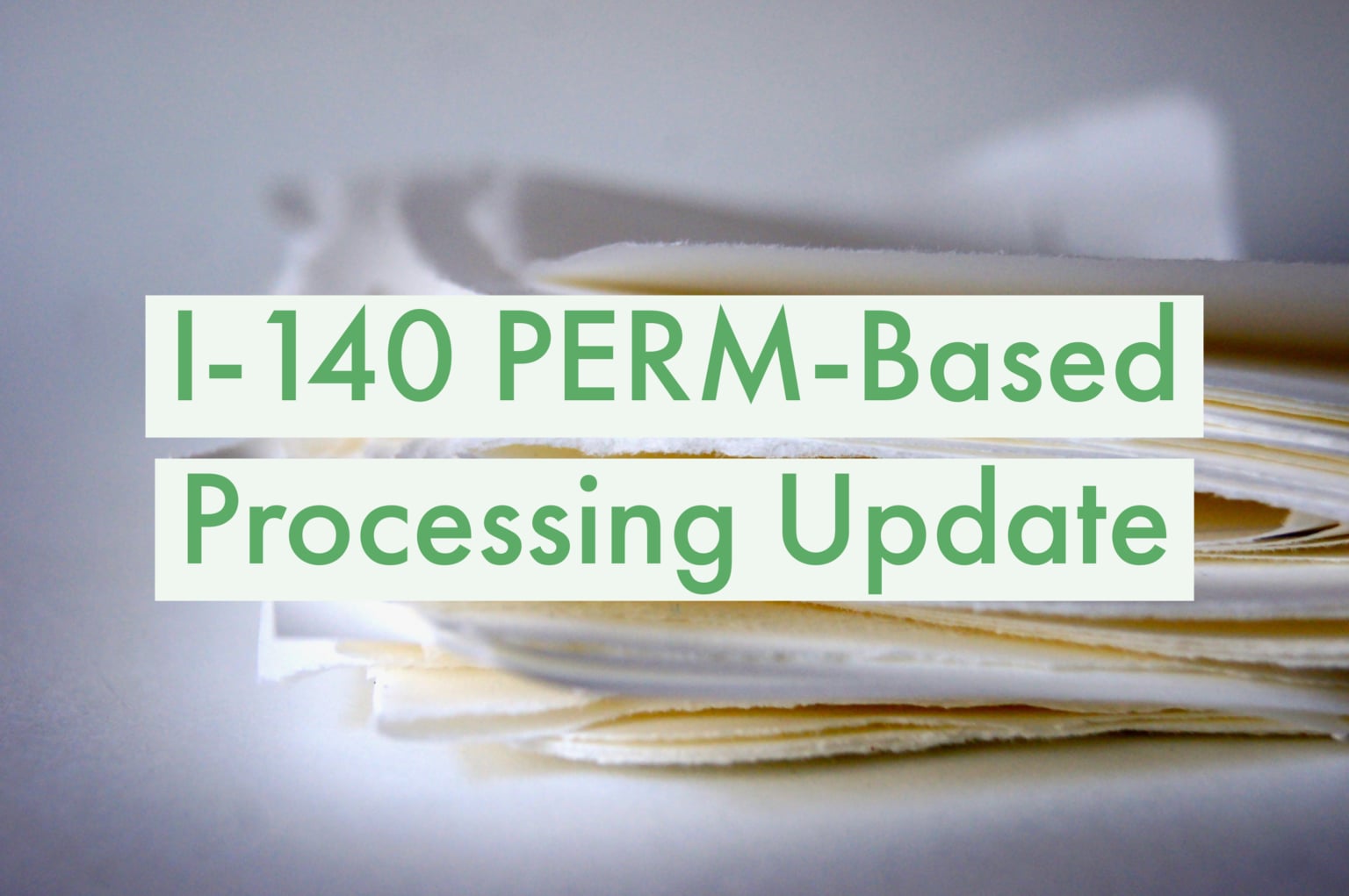 I-140 Processing Times