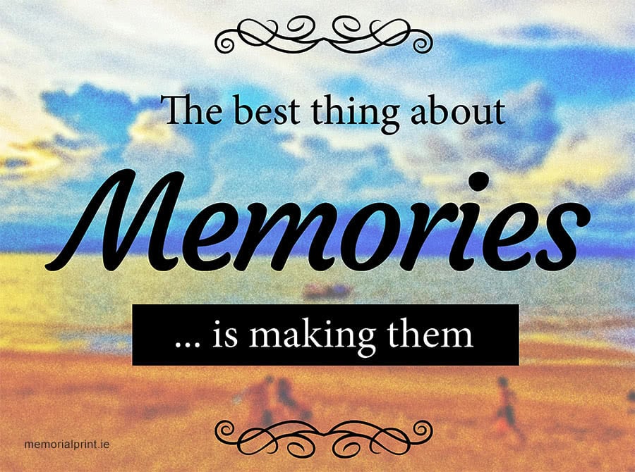 Why Making Memories is Important