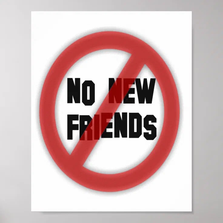 The No New Friends Movement