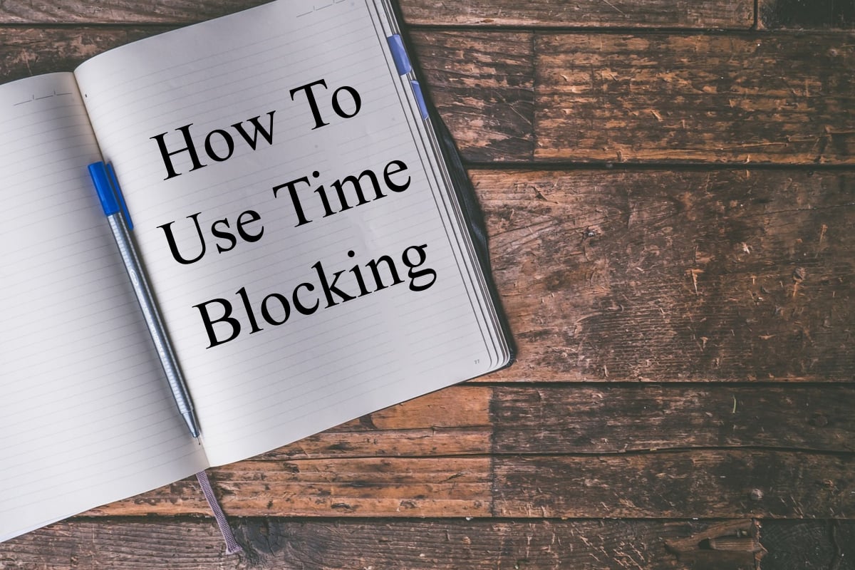 Use Time Blocking